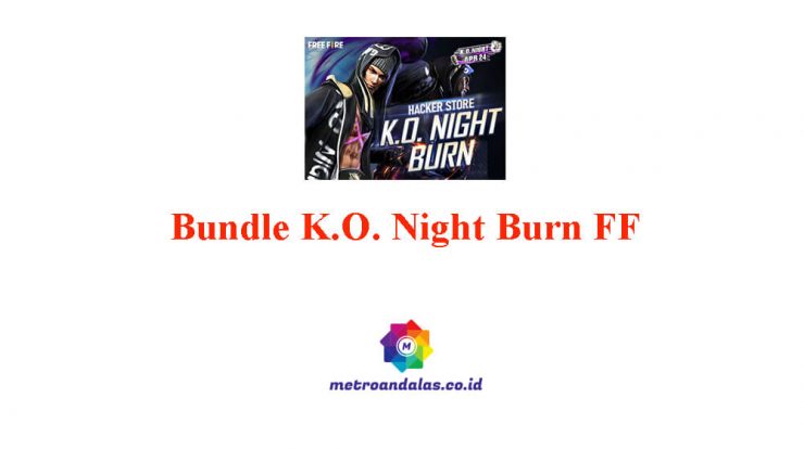 Bundle KO Night Burn FF