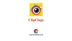 Cara Mendapatkan Uang dari ClipClaps