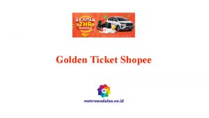 Golden Ticket Shopee