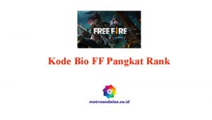 Kode Bio FF Pangkat Rank