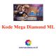 Kode Mega Diamond ML