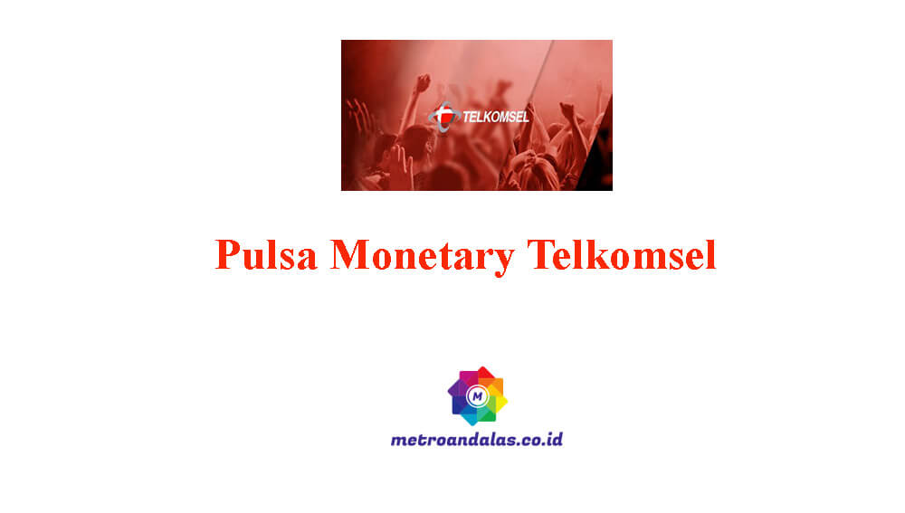 Pulsa Monetary Telkomsel