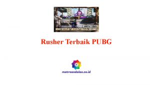 Rusher Terbaik PUBG