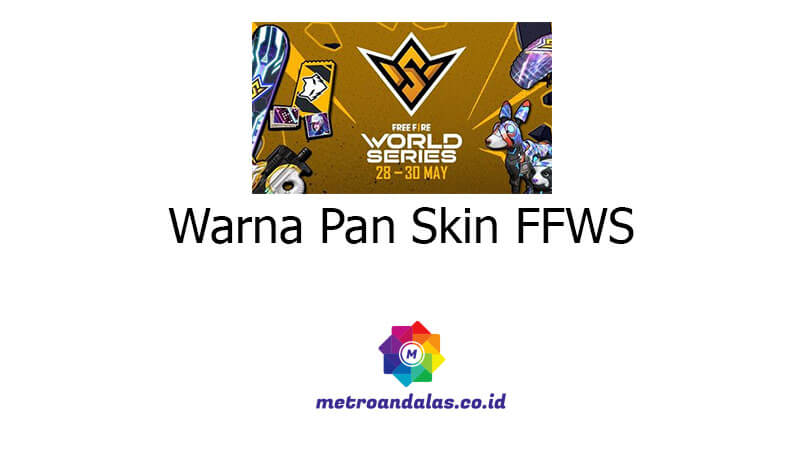 Apa Warna Pan Skin Yang Memiliki Logo FFWS