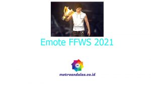 Emote FFWS 2021