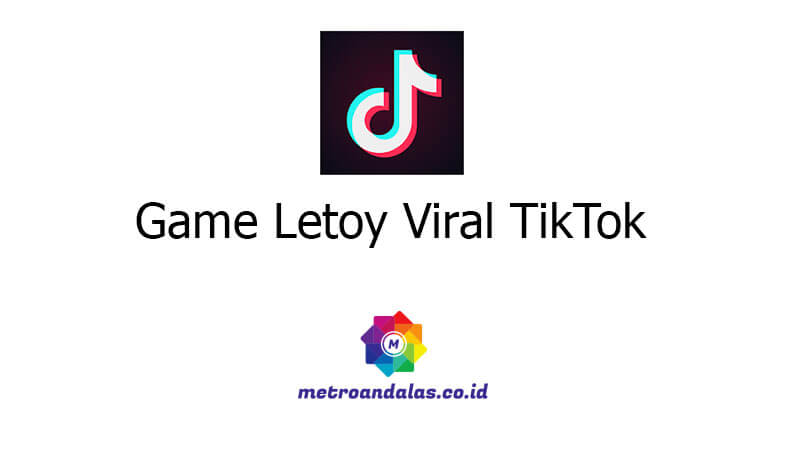Permainan Letoy Viral TikTok