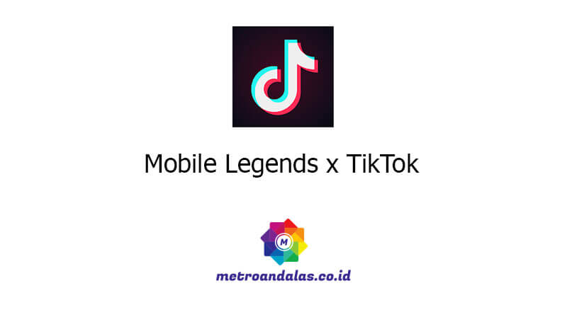 Mobile Legends x TikTok