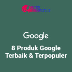 8-Produk-Google-Terbaik-dan-Terpopuler