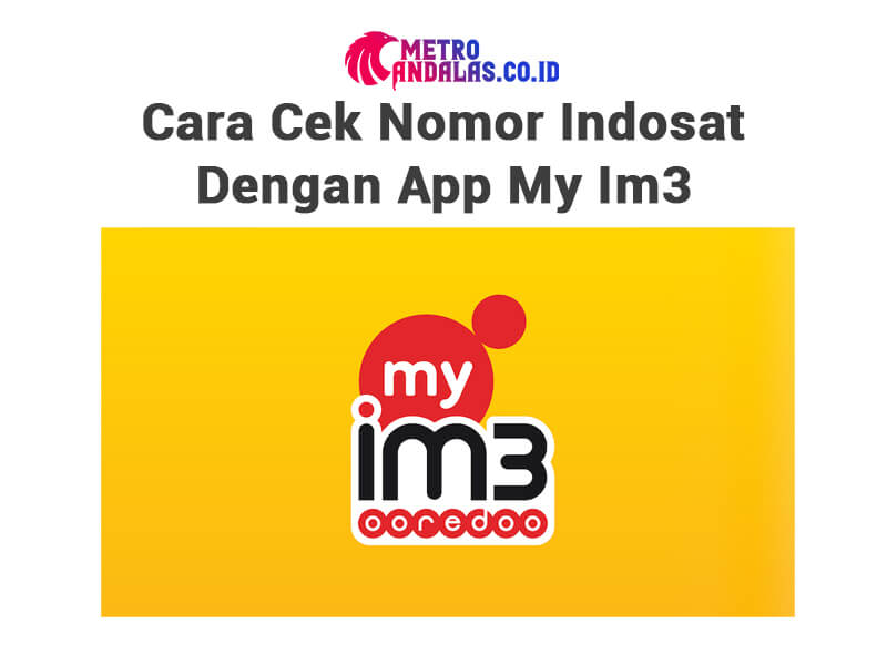 Cara Cek Nomor Indosat my im3