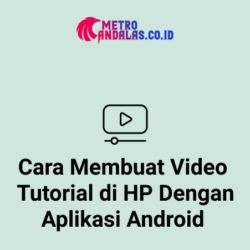 Cara-Membuat-Video-Tutorial-di-HP-dengan-Aplikasi-Android