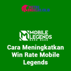 Cara-Meningkatkan-Win-Rate-Mobile-Legends