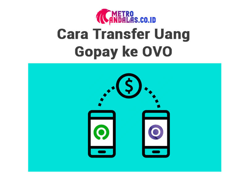 Cara Transfer Gopay Ke Ovo Dijamin Berhasil Metroandalas Co Id