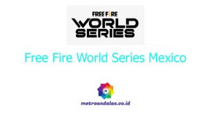 Free Fire World Series Mexico