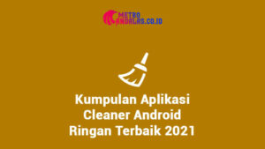 Kumpulan-Aplikasi-Cleaner-Android-Ringan-Terbaik-2021