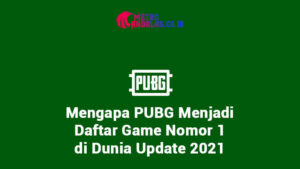 Mengapa PUBG Menjadi Daftar Game Nomor 1 di Dunia Update 2021