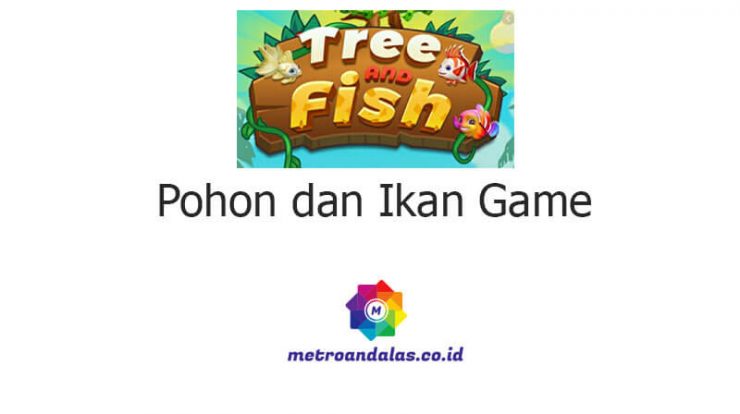 Pohon dan Ikan Game