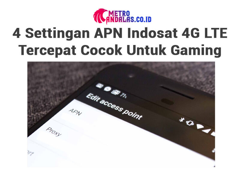 Setting APN Indosat 4G LTE Tercepat 2021 cocok untuk gaming