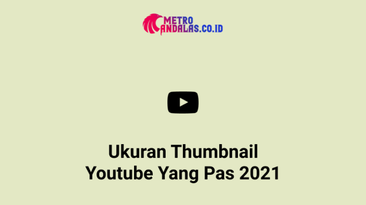 Ukuran-Thumbnail-Youtube-yang-Pas-2021