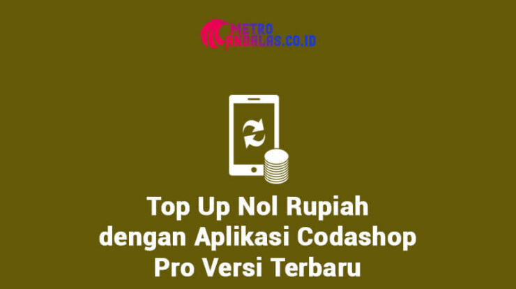 Top Up Nol Rupiah dengan Aplikasi Codashop Pro