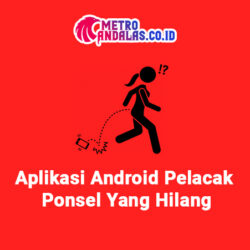 Aplikasi Pelacak Ponsel Yang Hilang