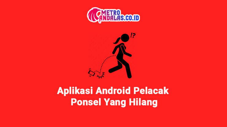 Aplikasi Pelacak Ponsel Yang Hilang