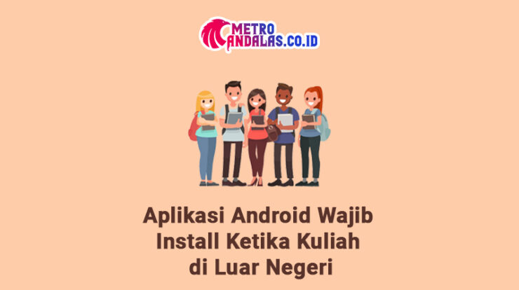 Aplikasi_Android_Wajib_Install_Ketika_Kuliah_di_Luar_Negeri