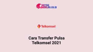 Cara Transfer Pulsa Telkomsel