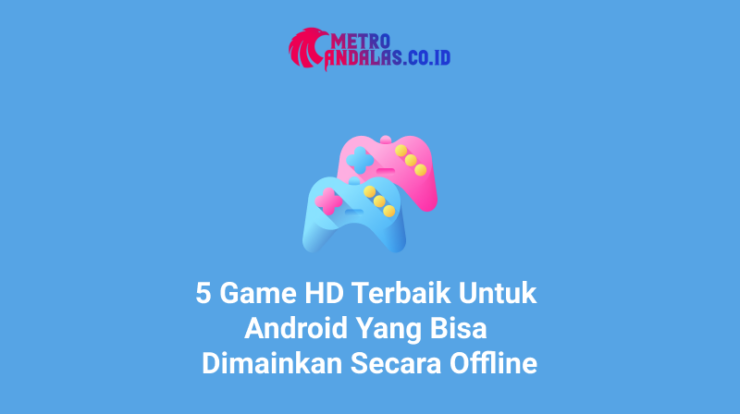 Game HD Terbaik Untuk Android