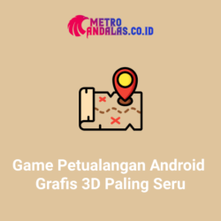 Game-Petualangan-Android-Grafis-3D-Paling-Seru