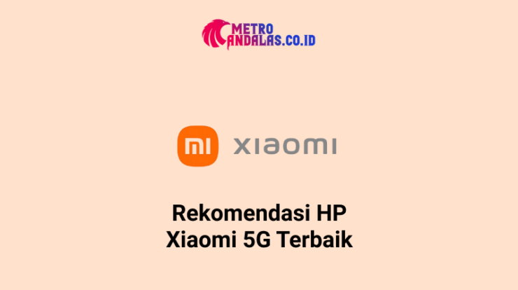 HP Xiaomi 5G Terbaik