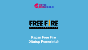 Kapan Free Fire Ditutup Pemerintah?