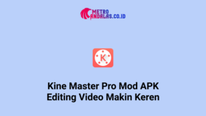 KineMaster-Pro-Mod-APK-Editing-Video-Makin-Keren