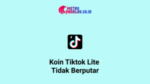 Koin-Tiktok-Lite-Tidak-Berputar
