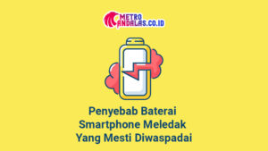 Penyebab_Baterai_Smartphone_Meledak_Yang_Mesti_Diwaspadai