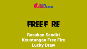 Keuntungan FreeFire Lucky Draw