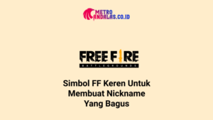 Simbol FF Keren untuk membuat nickname yang bagus