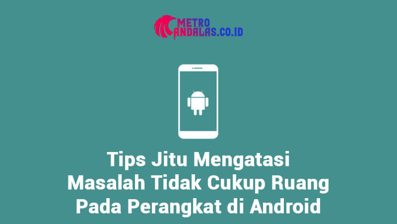 Tidak Cukup Ruang Pada Perangkat