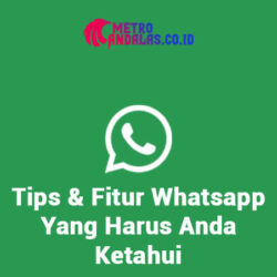 Tips_dan_Fitur_Whatsapp_Yang_Harus_Anda_Ketahui.