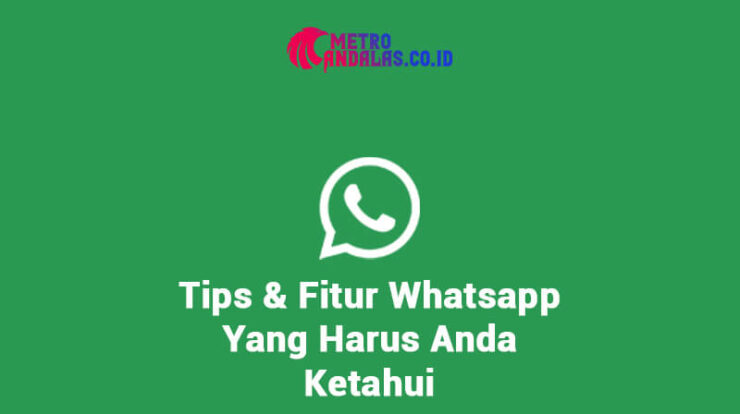 Tips_dan_Fitur_Whatsapp_Yang_Harus_Anda_Ketahui.