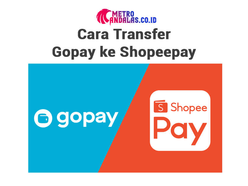 Cara Transfer Gopay ke Shopeepay