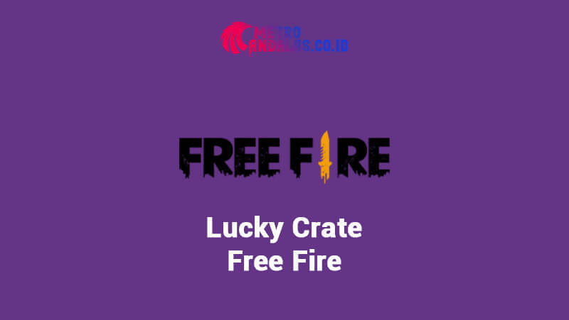 Garena Lucky Crate FF