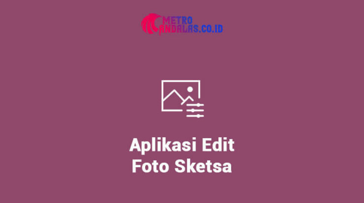 Aplikasi Edit Foto Sketsa