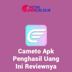 Cameto_Apk_Penghasil_Uang_Ini_Reviewnya