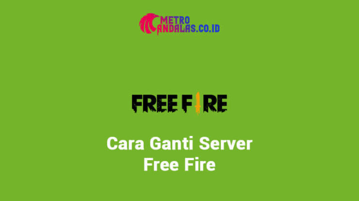 Cara Ganti Server Free Fire Tanpa Ganti Akun