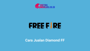 Cara Jualan Diamond FF