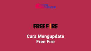 Cara Update FF dan Detail Update FF