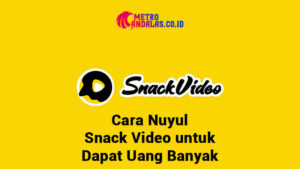 Cara Nuyul Snack Video