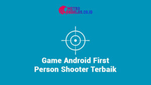 Game Android FPS Terbaik