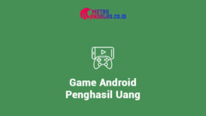 Game Android Penghasil Uang