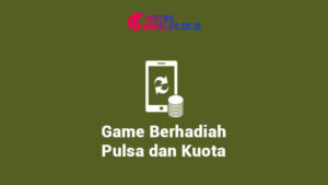 Game Berhadiah Pulsa dan Kuota